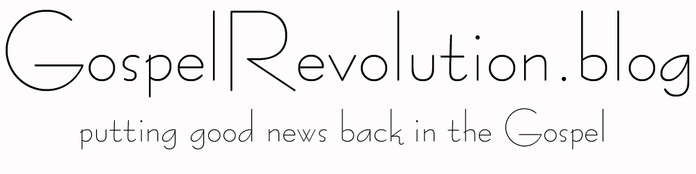Gospel Revolution Blog